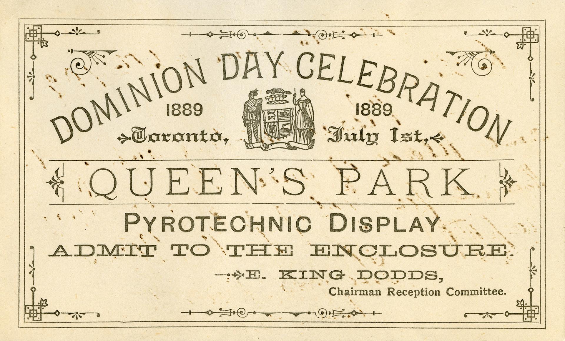 A ticket to Dominion Day fireworks at Queen's Park in Toronto in 1889.  Now named Canada Day since 1982.